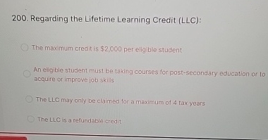 Solved Regarding the Lifetime Learning Credit (LLC):The | Chegg.com