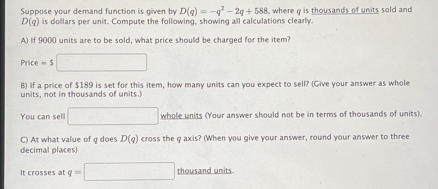 Solved Suppose your demand function is given by | Chegg.com