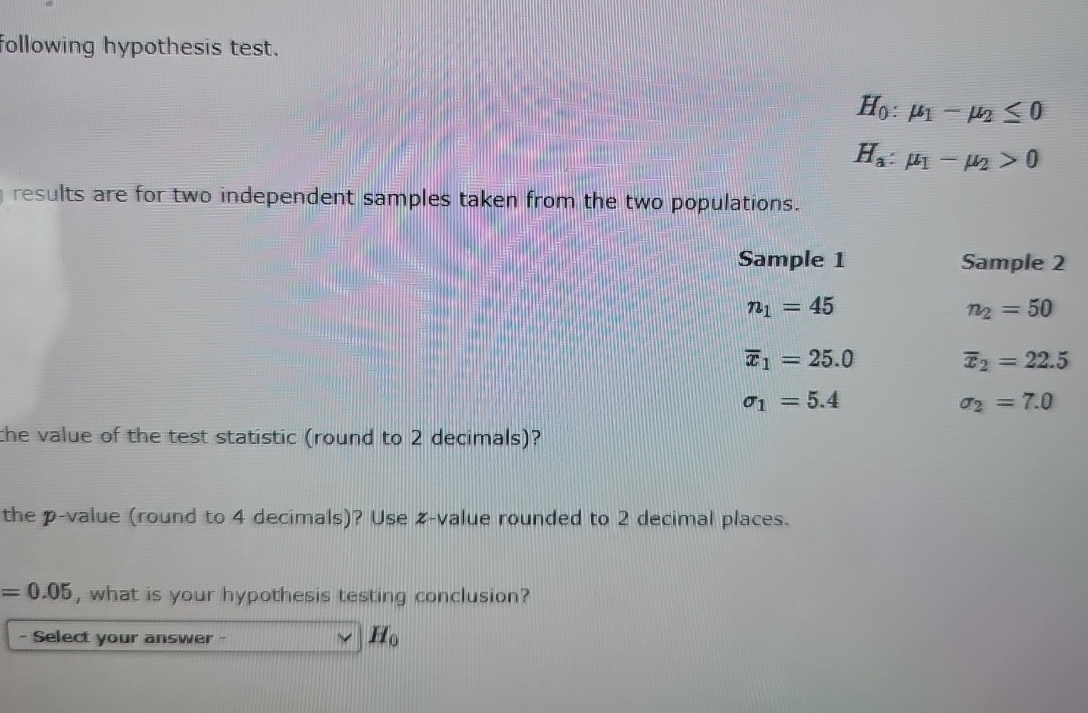 Solved following hypothesis test.H0:μ1-μ2≤0Ha:μ1-μ2>0results | Chegg.com