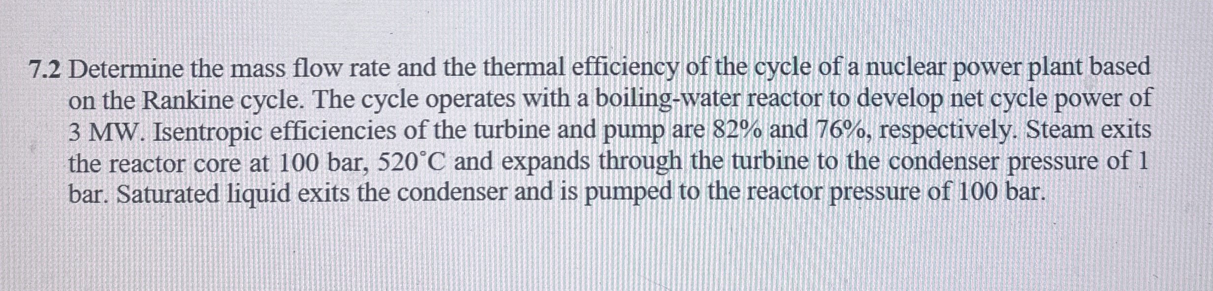 Solved 7.2 ﻿Determine the mass flow rate and the thermal | Chegg.com