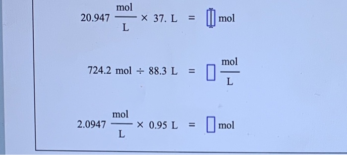 Solved Mol Mol 20 947 X 37 L L Mol 724 2 Mol 88 3 L L Mol X Chegg Com   Image 