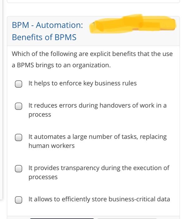 Solved BPM - Automation: Benefits of BPMS Which of the | Chegg.com