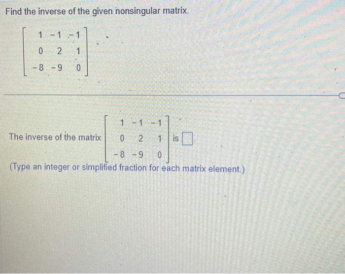 Solved Find the inverse of the given nonsingular matrix. | Chegg.com