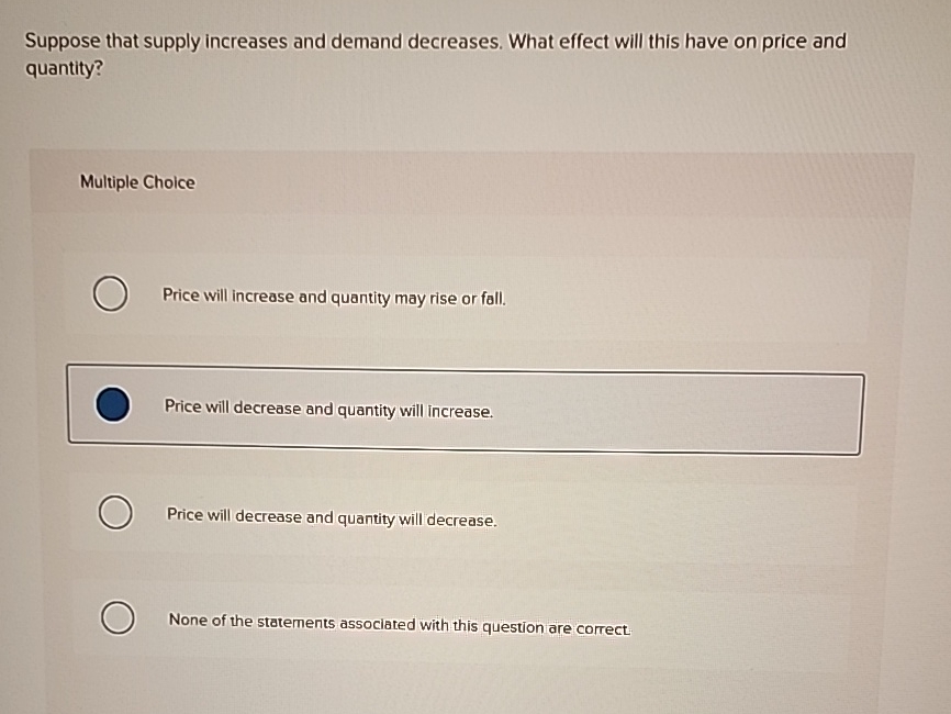 Solved Suppose that supply increases and demand decreases. | Chegg.com