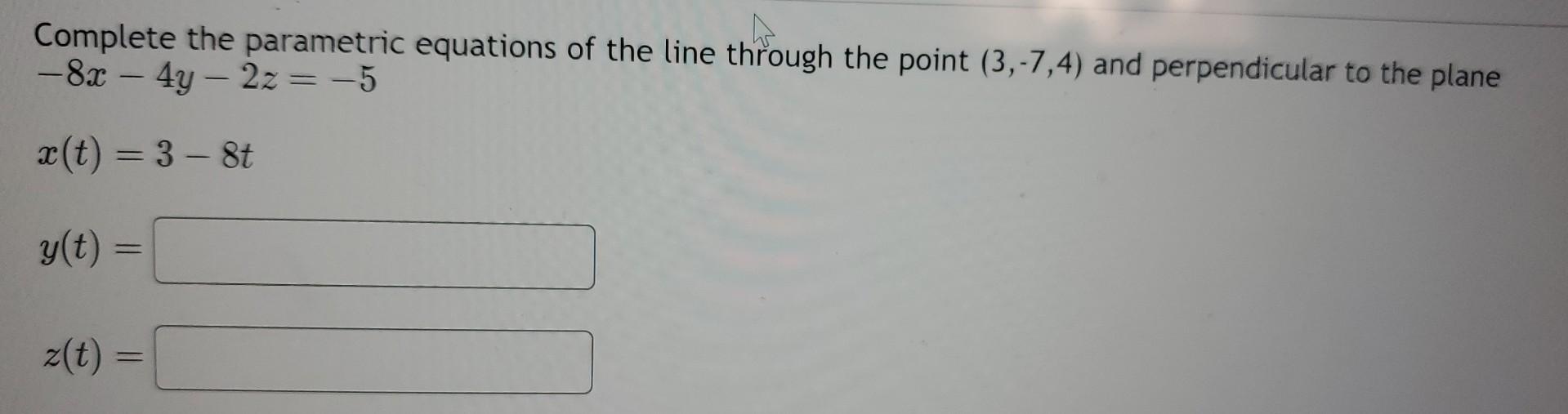 Solved Complete the parametric equations of the line through | Chegg.com