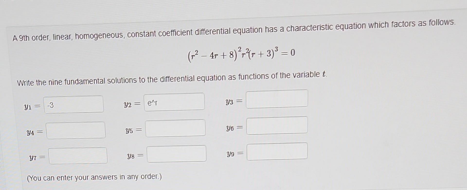 A gth order, linear, homogeneous, constant coefficient differential equation has a characteristic equation which factors as f