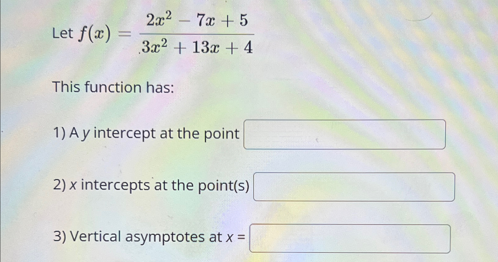 Solved Let F X 2x2 7x 53x2 13x 4this Function Has A Y