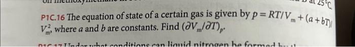 Solved P1C.16 The equation of state of a certain gas is | Chegg.com