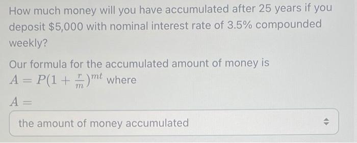 Solved How much money will you have accumulated after 25 | Chegg.com