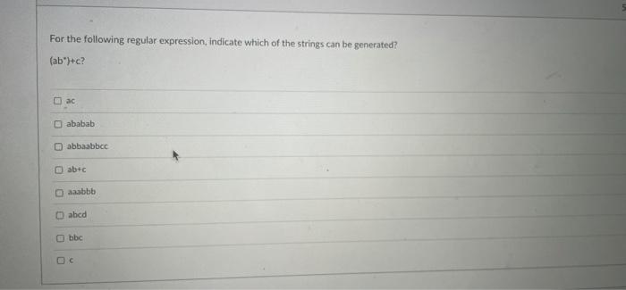Solved For the following regular expression, indicate which | Chegg.com