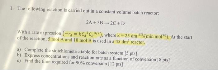 Solved 1. The following reaction is carried out in a | Chegg.com