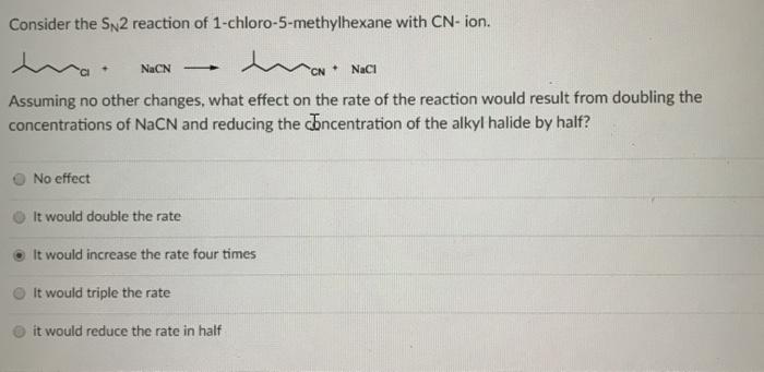 Solved Consider The Sn2 Reaction Of 1 Chloro 5 Methylhexane Chegg Com