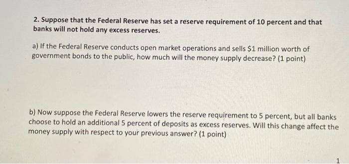 Solved 2. Suppose That The Federal Reserve Has Set A Reserve | Chegg.com