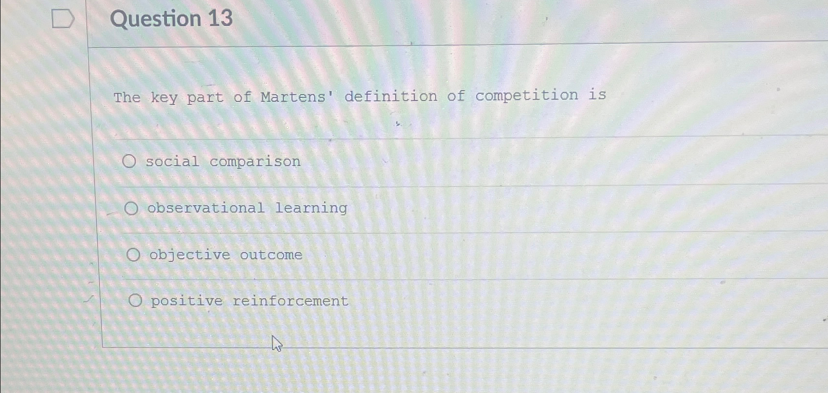 Solved Question 13The key part of Martens' definition of | Chegg.com