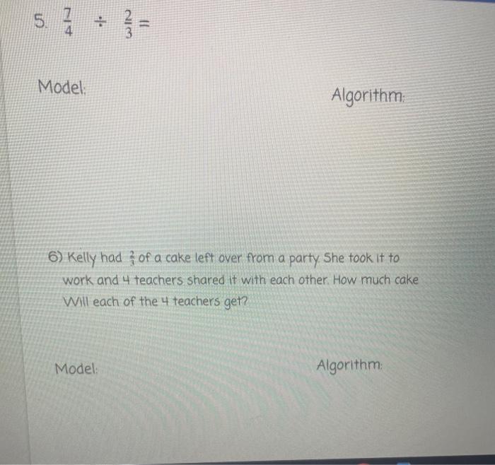Solved 5.} = = Model Algorithm 6) Kelly had 3 of a cake left | Chegg.com