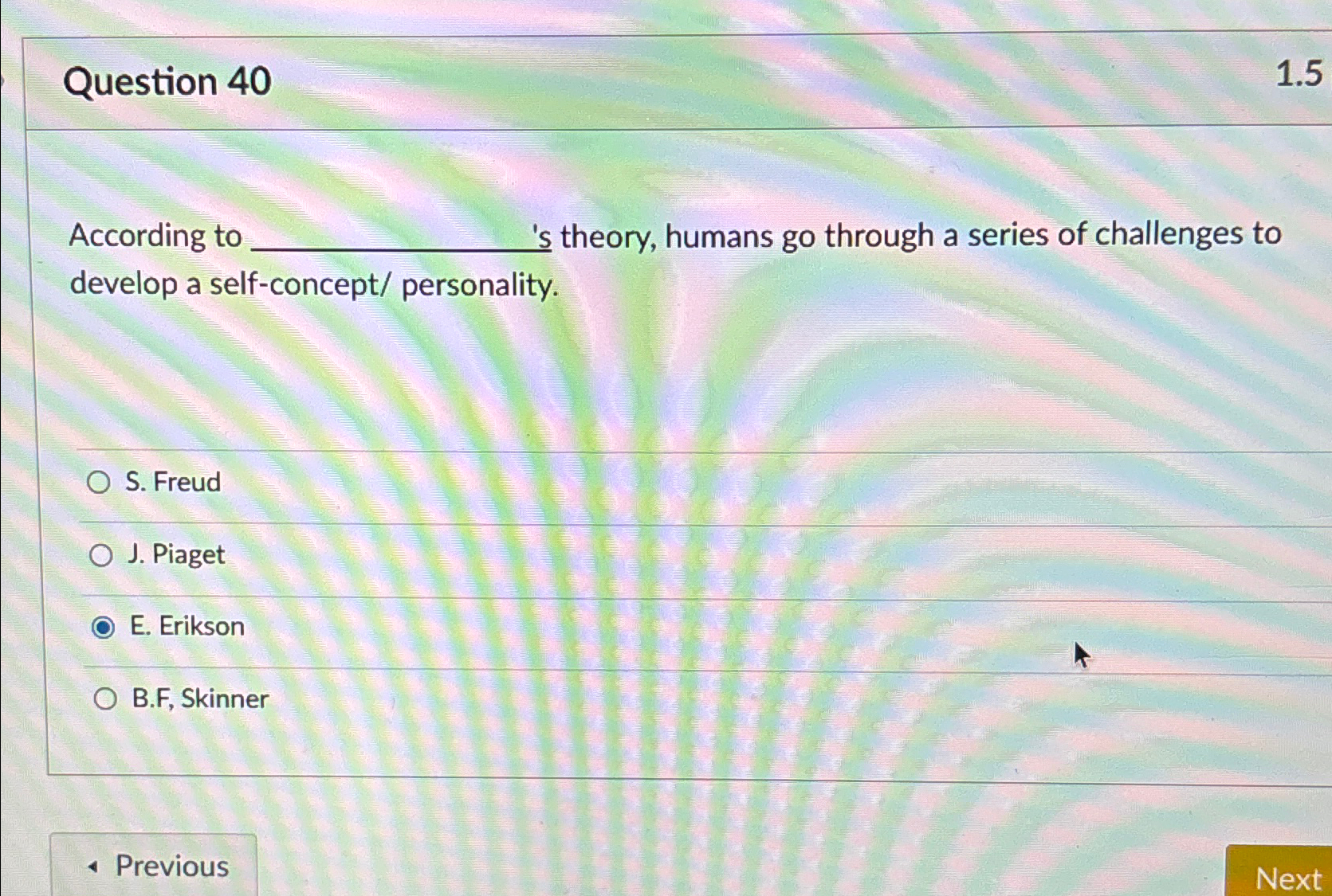 Solved Question 40According to theory humans go through a Chegg