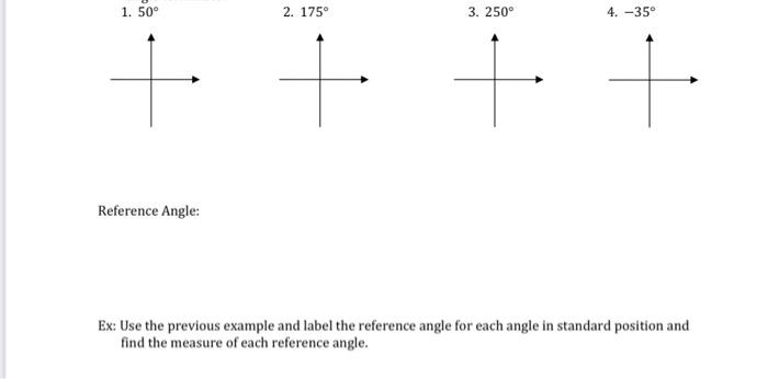 Solved 1. 50° 2. 175° 3. 250° 4. -35° E. Reference Angle: | Chegg.com