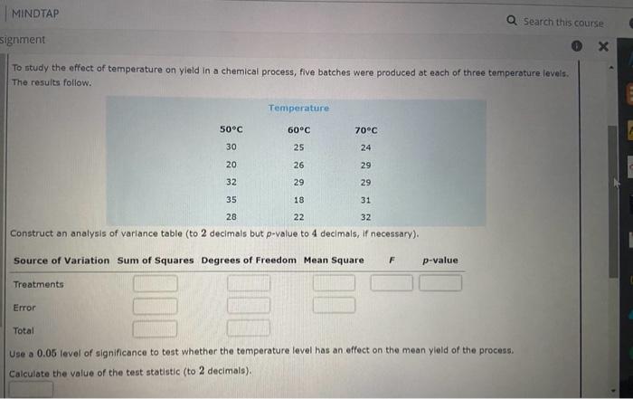Solved To study the effect of temperature on yield in a | Chegg.com