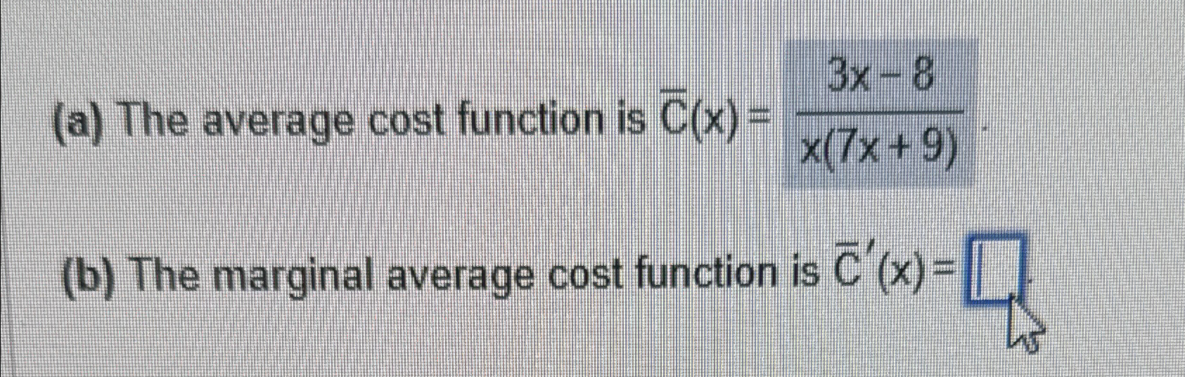 Solved (C)(x)=3x-8x(7x+9)The marginal average cost function | Chegg.com