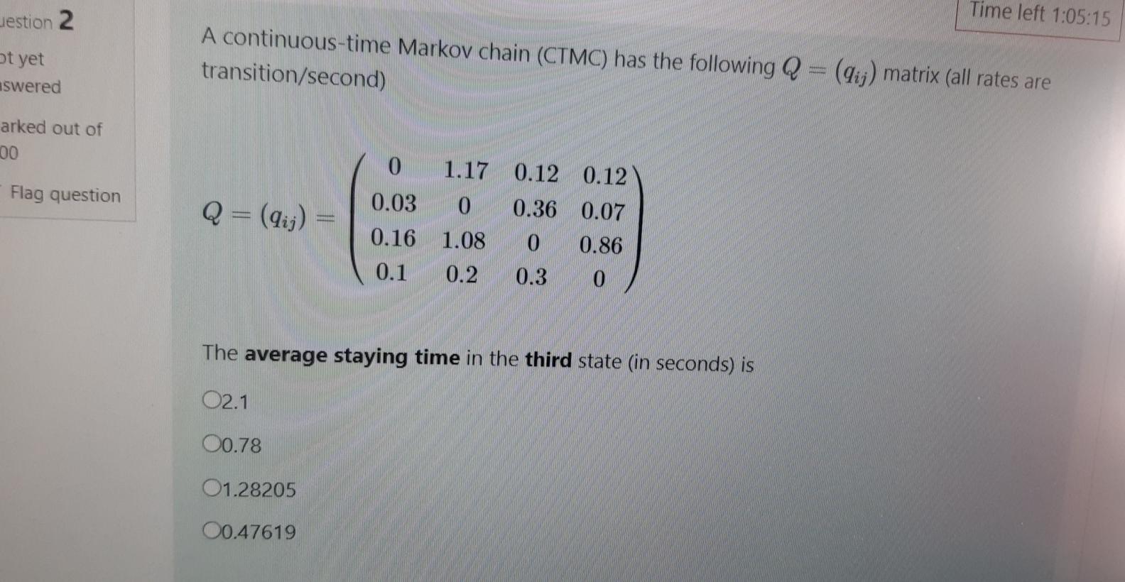 Solved Time left 1:05:15 Lestion 2 t yet A continuous-time | Chegg.com