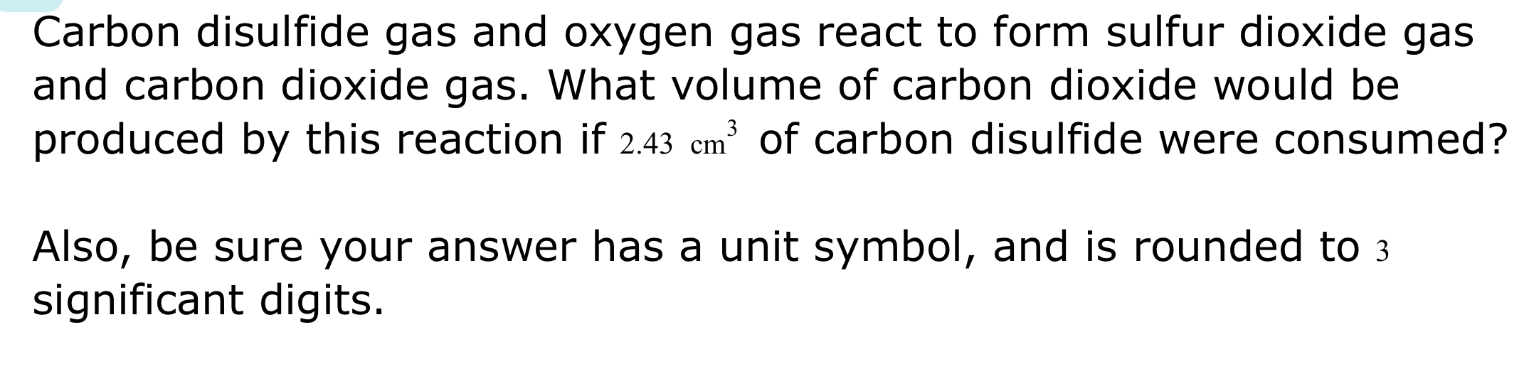 Solved Carbon Disulfide Gas And Oxygen Gas React To Form