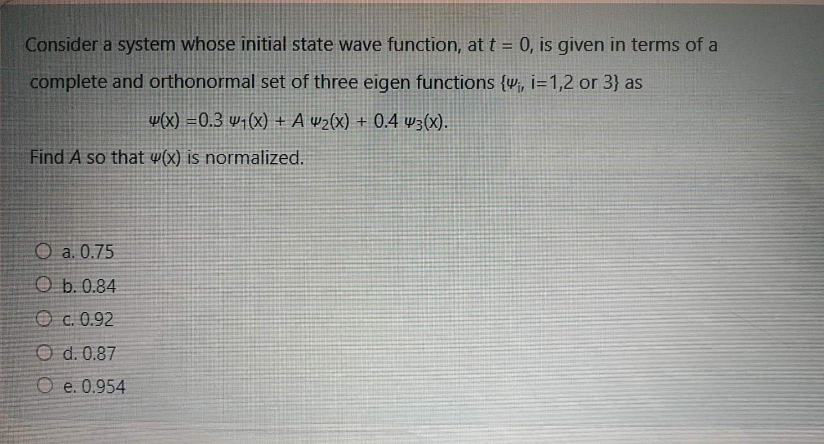 Solved Consider a system whose initial state wave function, | Chegg.com