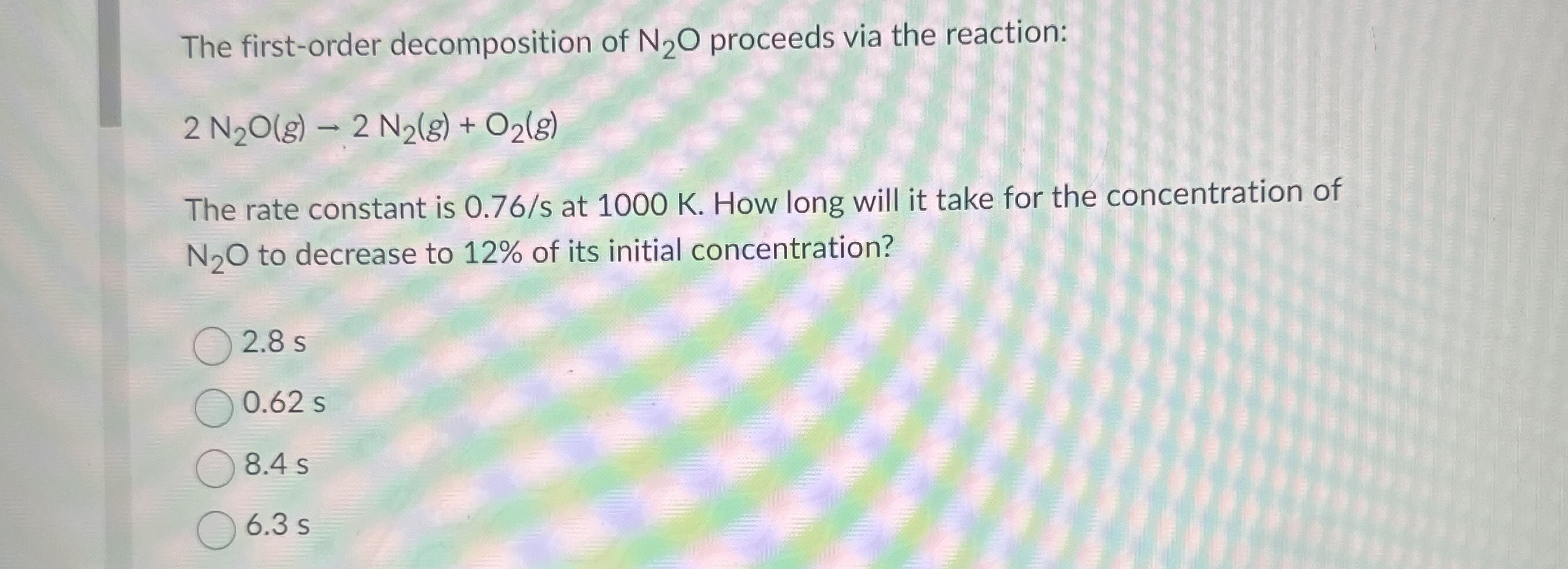 Solved The first-order decomposition of N2O ﻿proceeds via | Chegg.com