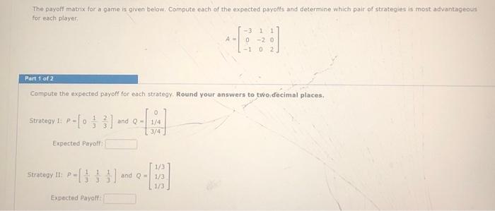 Solved The payoff matrix for a game is given below. Compute | Chegg.com