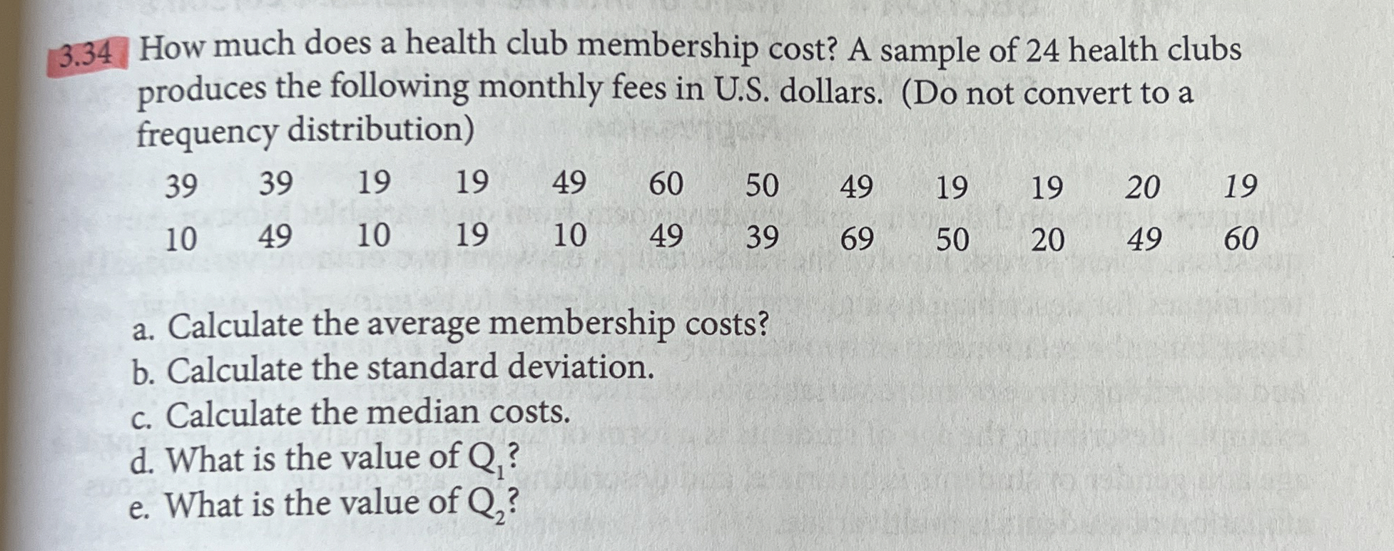 3.34 ﻿How much does a health club membership cost? A