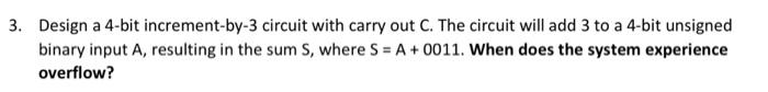 Solved Design a 4-bit increment-by-3 circuit with carry out | Chegg.com