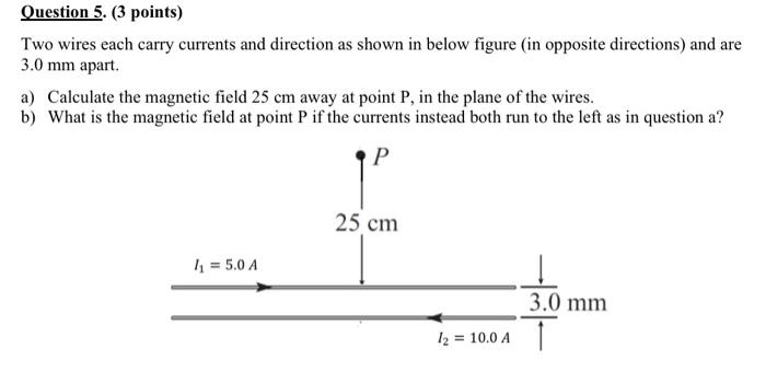 Solved Two wires each carry currents and direction as shown | Chegg.com