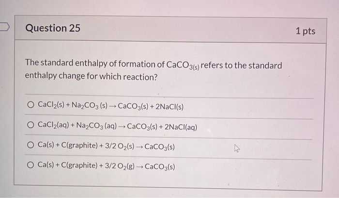 Solved Question 25 1 pts The standard enthalpy of formation | Chegg.com