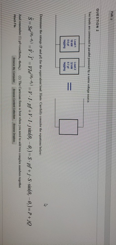 Solved Path:p QUESTION 2 Two loads are connected in parallel | Chegg.com
