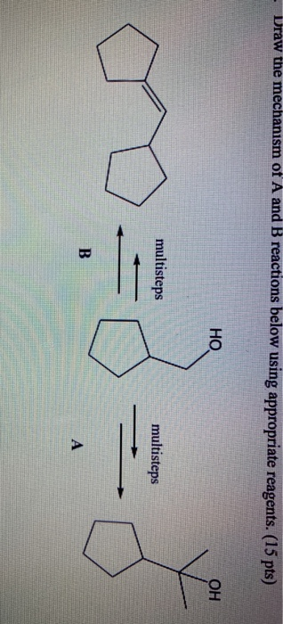 Solved Draw The Mechanism Of A And B Reactions Below Using | Chegg.com