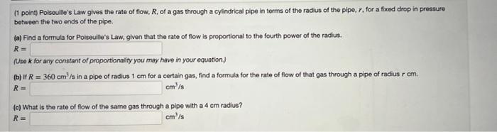 Solved [i point) Poiseuille's Law gives the rate of flow, R, | Chegg.com