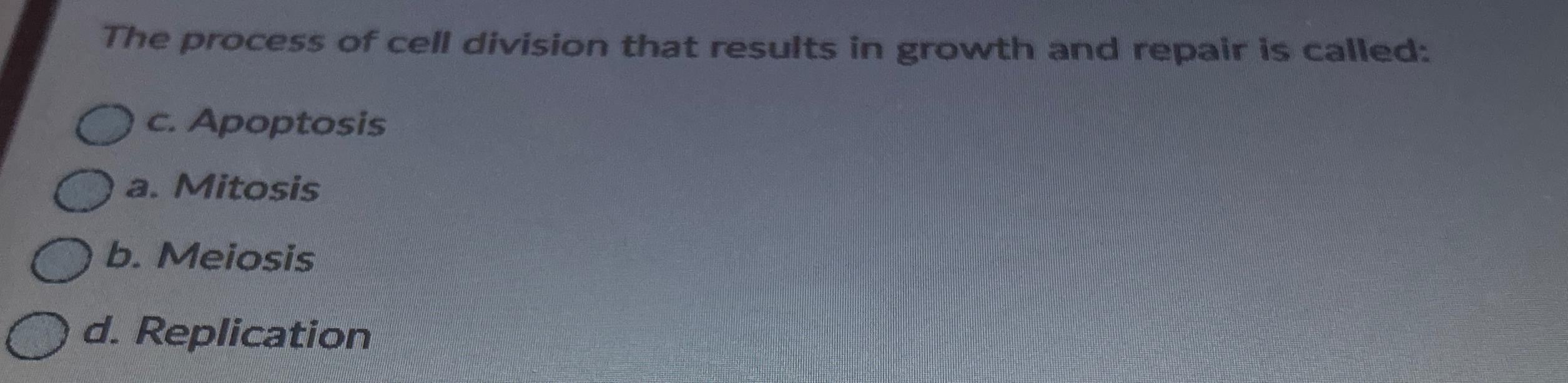 Solved The process of cell division that results in growth | Chegg.com
