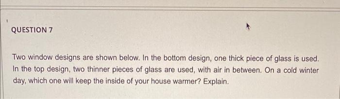 Solved QUESTION 7 Two window designs are shown below. In the | Chegg.com