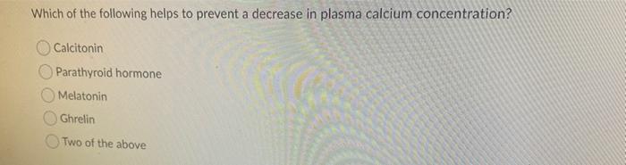 Solved Which of the following helps to prevent a decrease in | Chegg.com