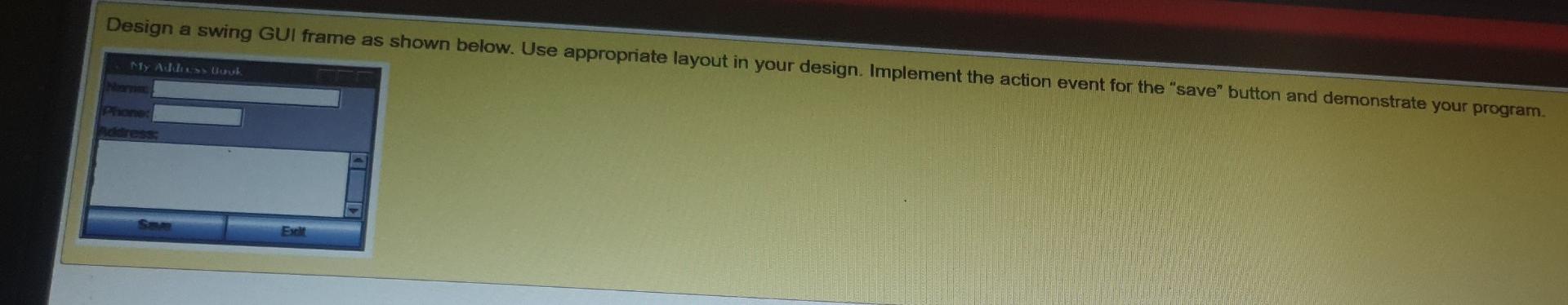 Solved Design a swing GUI frame as shown below. Use | Chegg.com