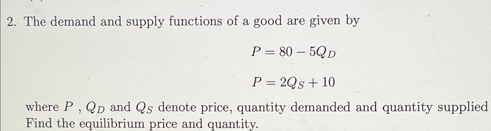 Solved The demand and supply functions of a good are given | Chegg.com
