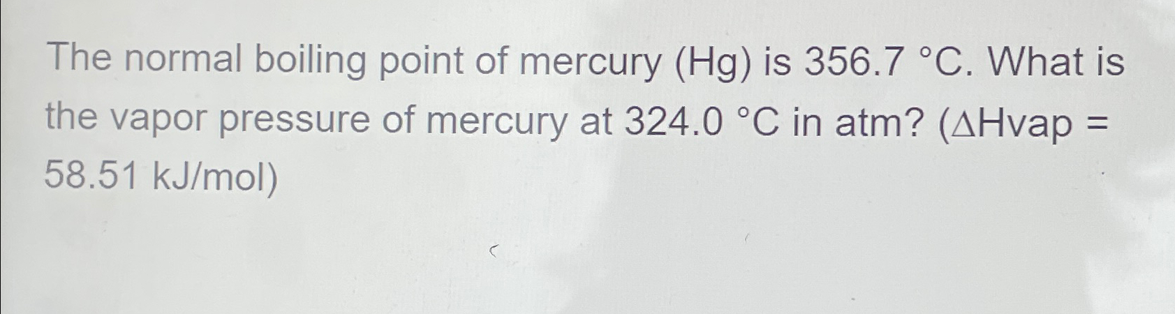 Solved The normal boiling point of mercury (Hg) ﻿is 356.7°C. | Chegg.com