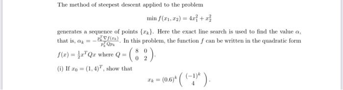 2 The steepest descent method: ) ( ) (k x and ) 2 ( ) ( ) ( k k k e x α