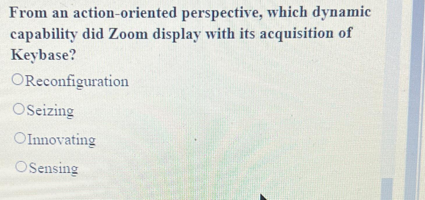 Solved From an action-oriented perspective, which dynamic | Chegg.com