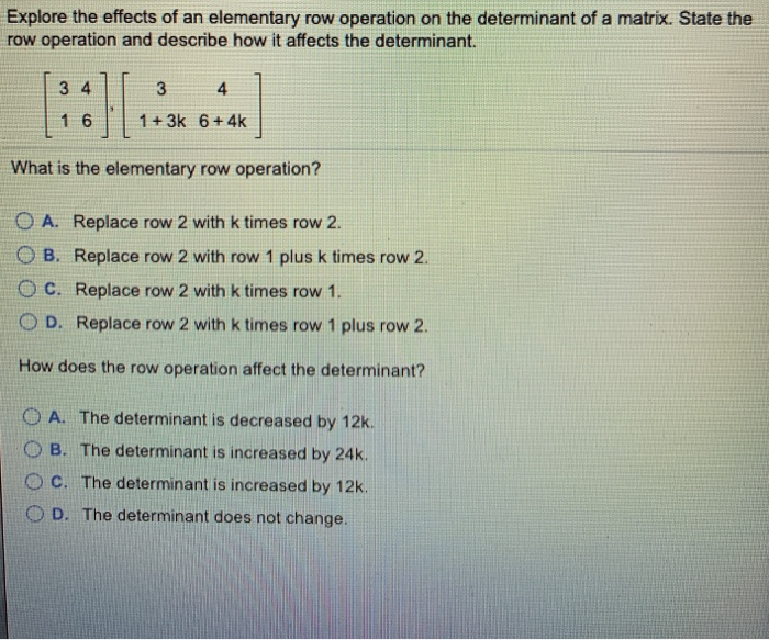 Solved Explore the effects of an elementary row operation on