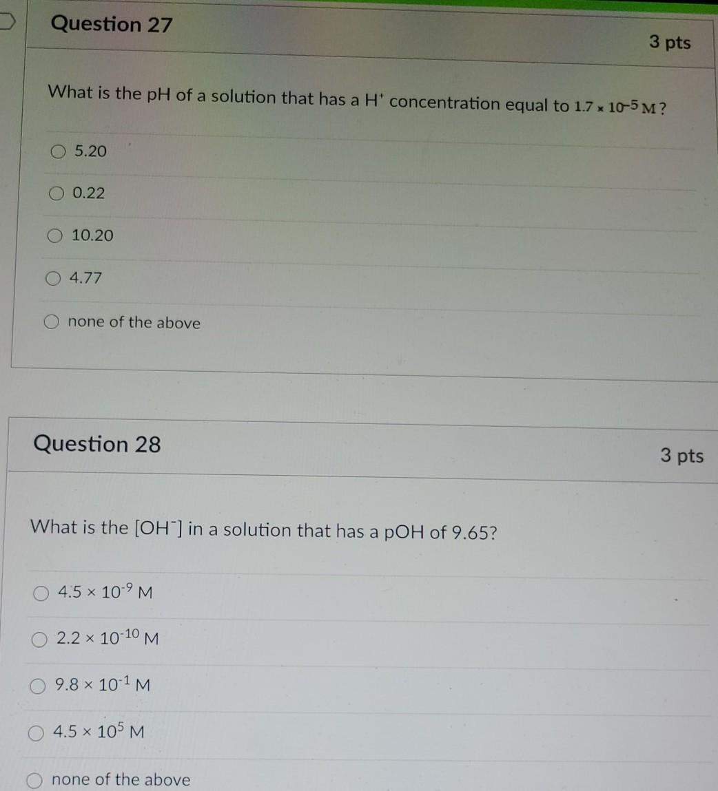 Solved Question 27 3 pts What is the pH of a solution that | Chegg.com