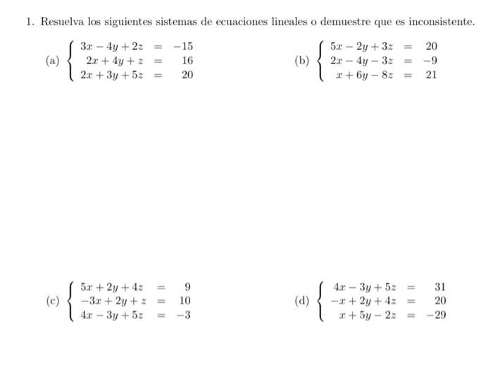 Resuelva los siguientes sistemas de ecuaciones lineales o demuestre que es inconsistente. (a) \( \left\{\begin{array}{rlr}3 x