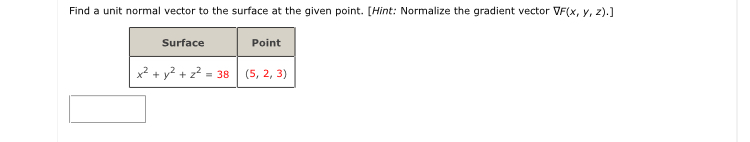 Solved Find a unit normal vector to the surface at the given | Chegg.com