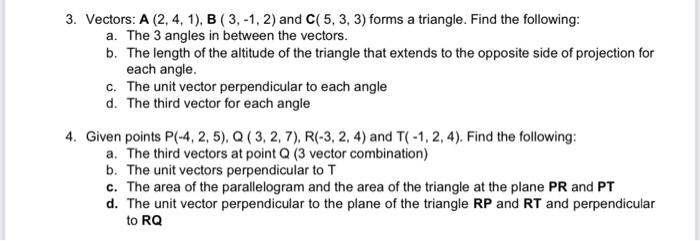 Solved 3. Vectors: A (2, 4, 1), B (3,-1, 2) and C(5, 3, 3) | Chegg.com