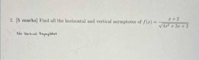 Solved 2. [5 marks] Find all the horizontal and vertical | Chegg.com