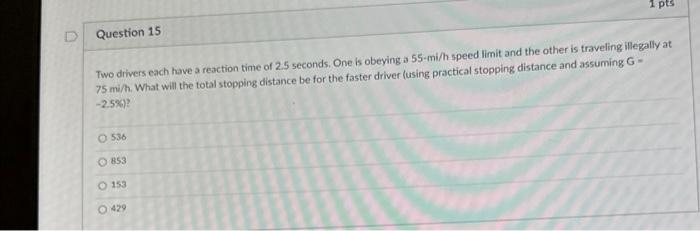 Solved Two drivers each have a reaction time of 2.5 seconds. | Chegg.com